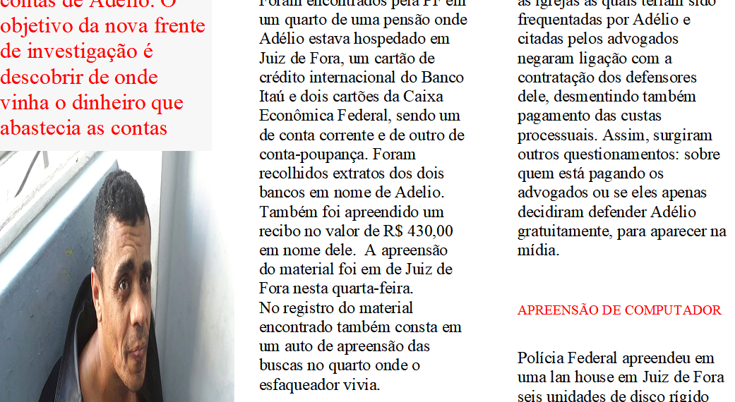 PF encontra extratos bancário em quarto de Adelio