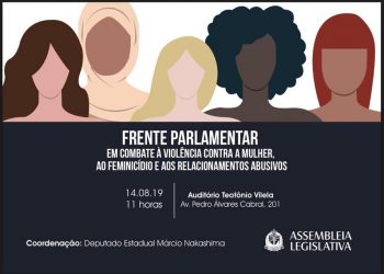 Deputado Marcio Nakashima convida a todos para o lançamento da Frente Parlamentar em Combate à Violência Contra a Mulher